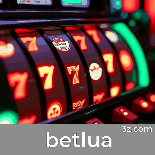 Betlua: Excelência e Profissionalismo em Apostas